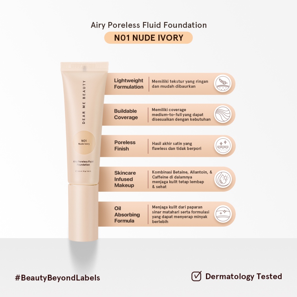 "BELLE"  Dear Me Beauty Airy Poreless Fluid Foundation - Nude Ivory (N01)