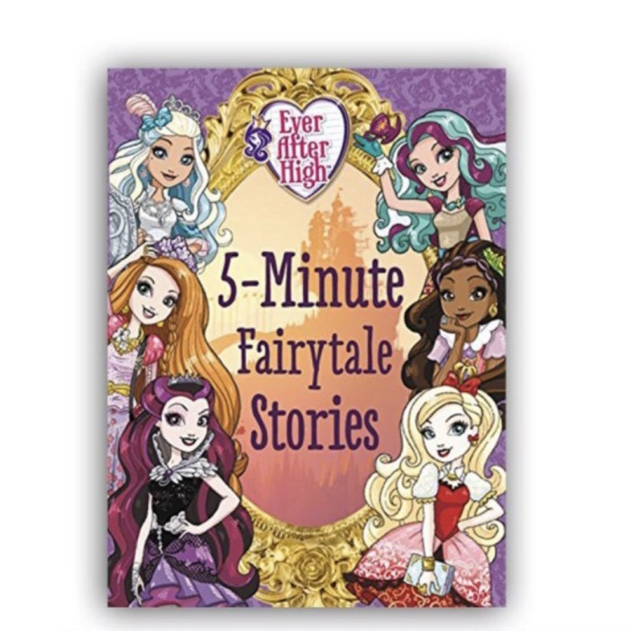 Ever After High 5 Minutes Fairytale Stories Storybook Story Book