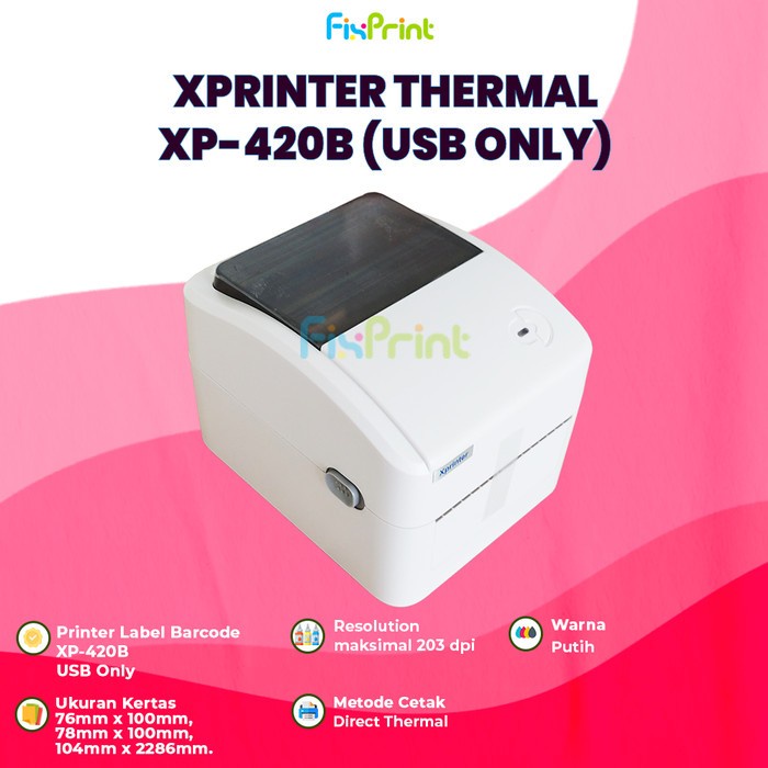 Printer Barcode Label Thermal USB - Xprinter XP420 / XP-420B / XP420B Cetak Resi Toko Marketplace Online