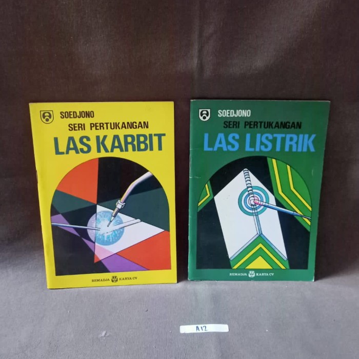 Seri Pertukangan Las Karbit & Las Listrik