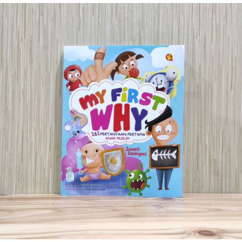 BUKU ANAK MY FIRST WHY : 262 Pertanyaan Pertama Anak Muslim