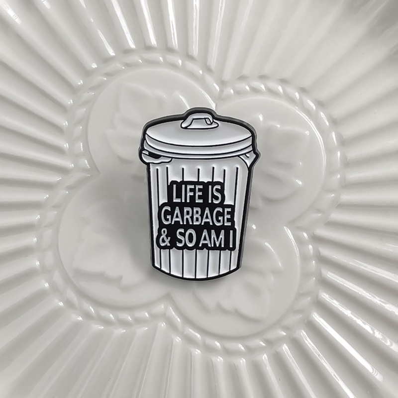 Lucu Tempat Sampah Enamel Pin Life Is Garbage So Am I Bros Dustbin Pin Lapel Badges Kreatif Perhiasan Hadiah Untuk Teman