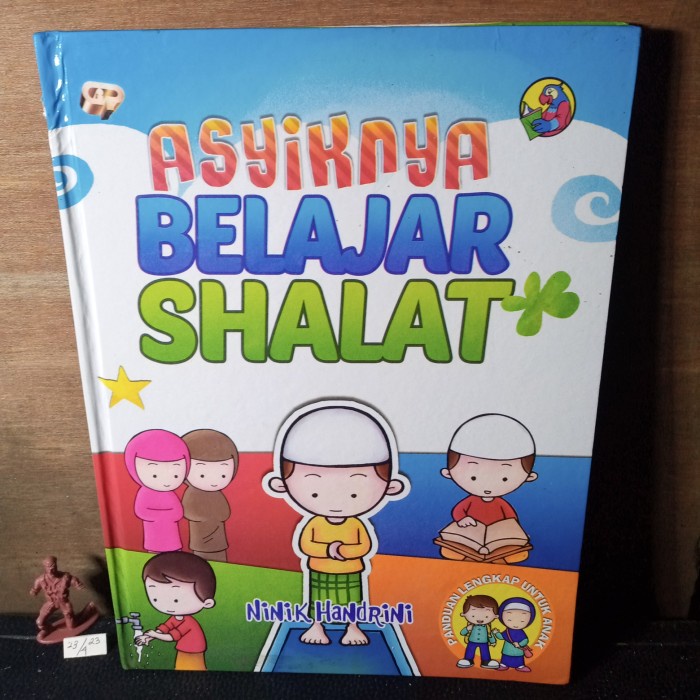 panduan lengkap untuk anak asyiknya belajar salat warna HC 99 hal