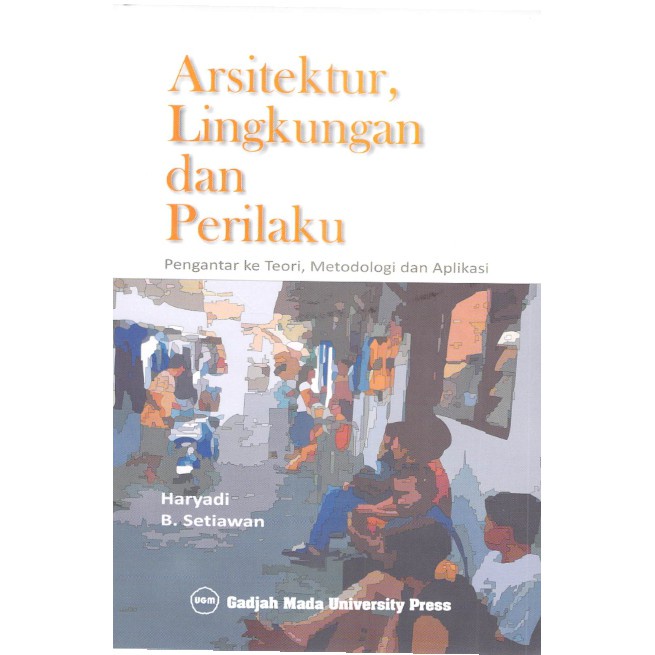 Buku Arsitektur Lingkungan dan Perilaku Pengantar ke Teori - Haryadi | Ready