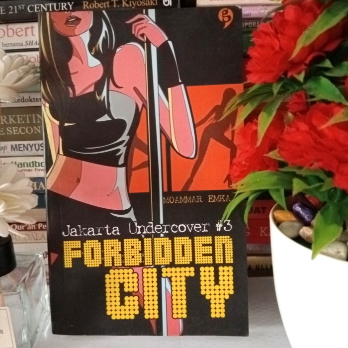 ORIGINAL NOVEL JAKARTA UNDERCOVER #3 FORBIDDEN CITY by Moammar Emka