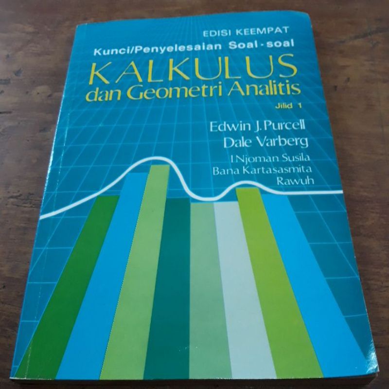 

buku kunci atau penyelesaian soal-soal kalkulus dan geometri analitis jilid 1 edisi ke-empat