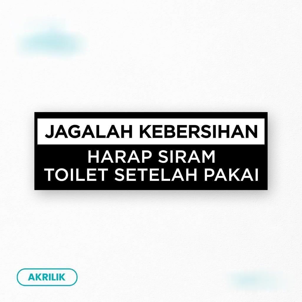 

Harap Siram Toilet Setelah Pakai Sign Label Jagala Kebersihan WC Acrylic Sign Board Akrilik Papan Nama Ruangan Tempel
