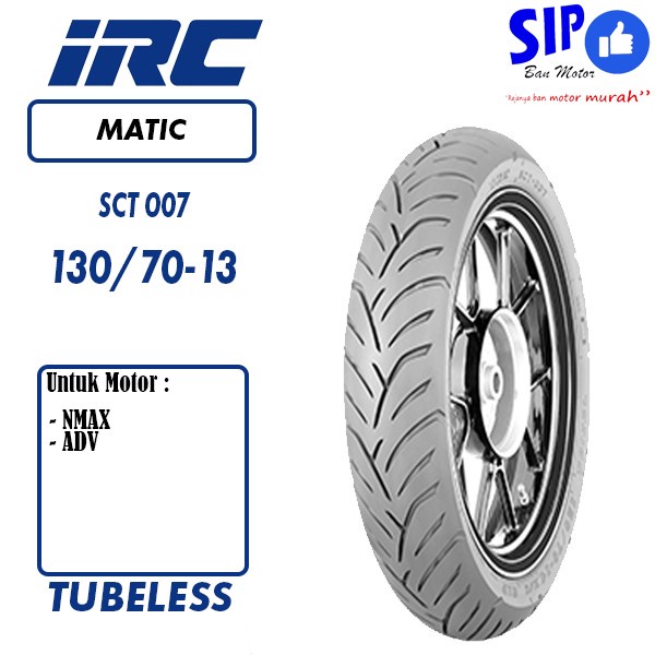 Ban matic IRC SCT007 130 70 13 tubeless NMAX ADV SCT 007