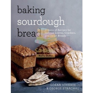 BUKU  BAKING SOURDOUGH BREAD - GÖRAN SÖDERIN