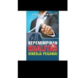 

kepemimpinan dan kualitas kinerja pegawai