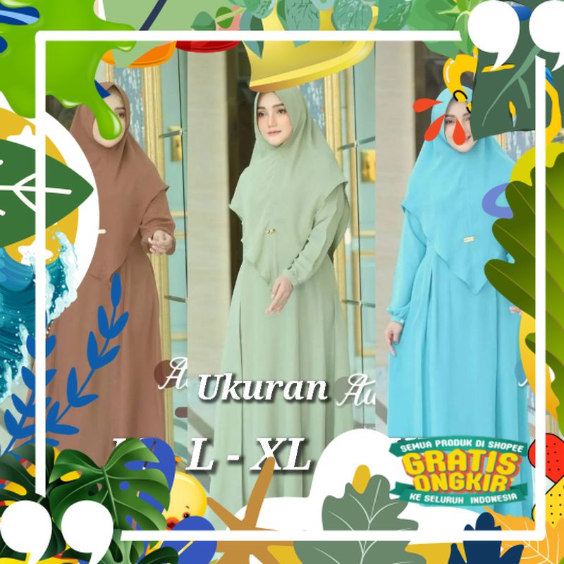 AULA SYARI PLUS KHIMAR UKURAN M - L - XL - XXL GAMIS SYARI BUSUI GAMIS JUMBO GAMIS MURAH DRESS GAMIS