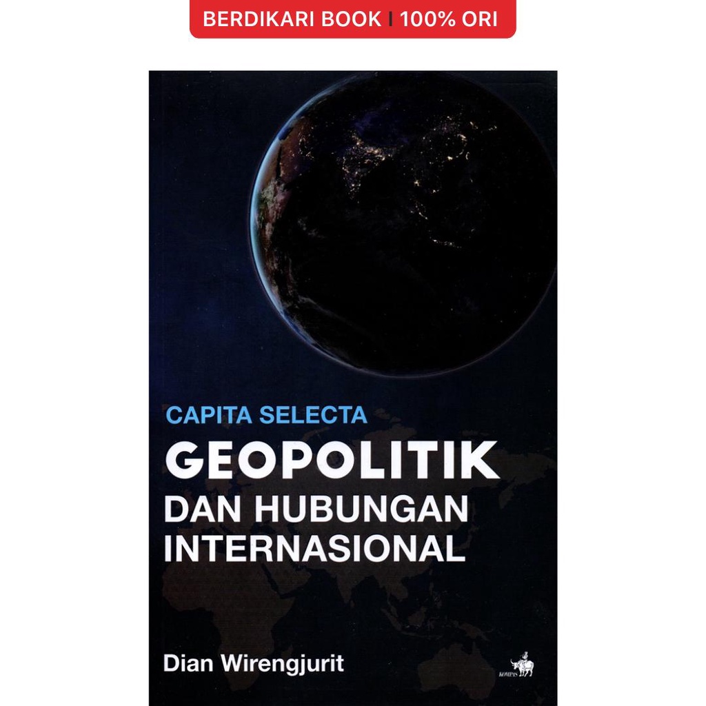 Berdikari - Capita Selecta: Geopolitik dan Hubungan Internasional - Gramedia