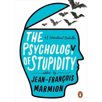 

The Psychology of Stupidity