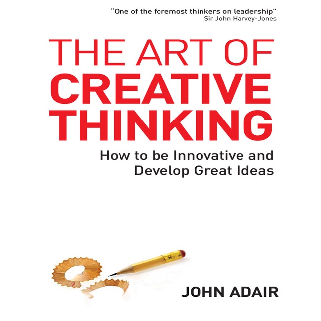 The Art Of Creative Thinking