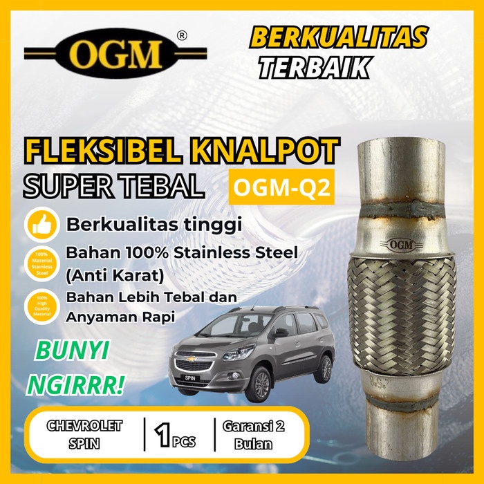 OGM - FLEKSIBEL FLEXIBLE KNALPOT BUNYI NGIRRR CHEVROLET SPIN SUPER TEBAL BERKUALITAS TINGGI