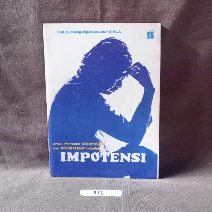 Untuk Mencapai Kebahagian Dan Kesuksesan Hindarilah Impotensi