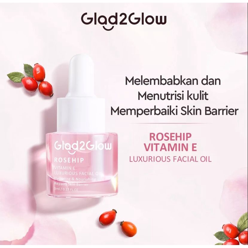 Glad2Glow Rosehip Vitamin E Luxurious Facial Oil 5ml BPOM