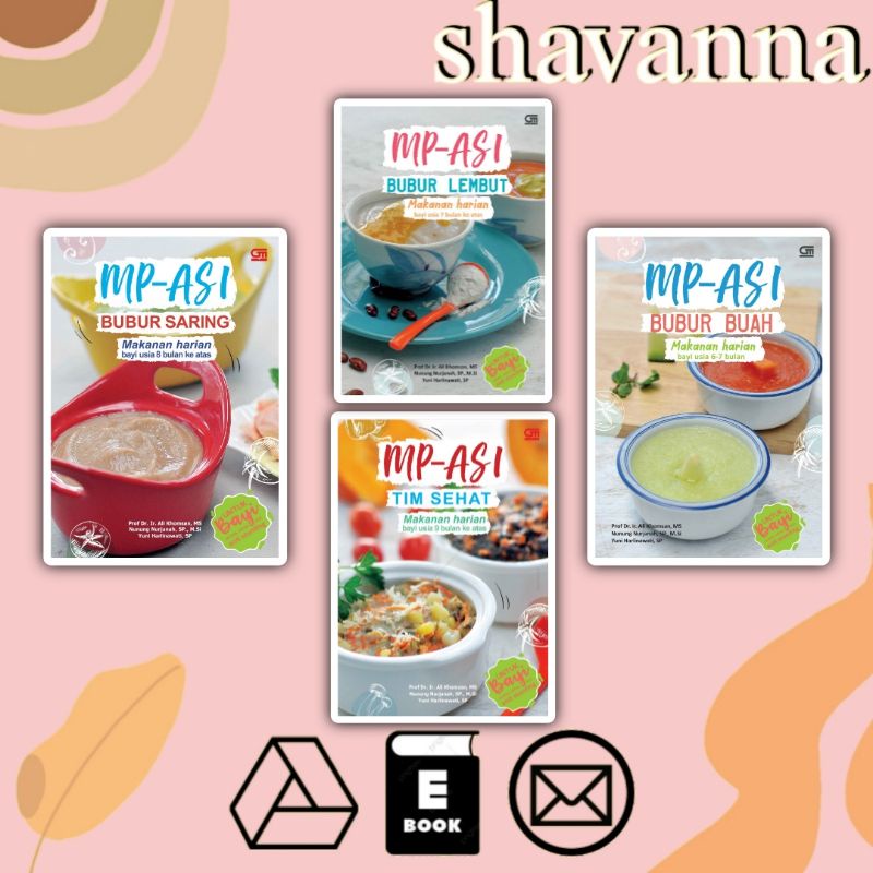 

(Indonesia) MP-ASI Bubur Buah Makanan Harian Bayi Usia 6-7 Bulan, MP-ASI Bubur Lembut- Makanan Harian bayi Usia 7 bulan ke atas, MP-ASI Bubur Saring: Makanan Harian Bayi Usia 8 bulan ke atas, MP-ASI Tim Sehat : Makanan Harian Bayi Usia 9 bulan ke atas