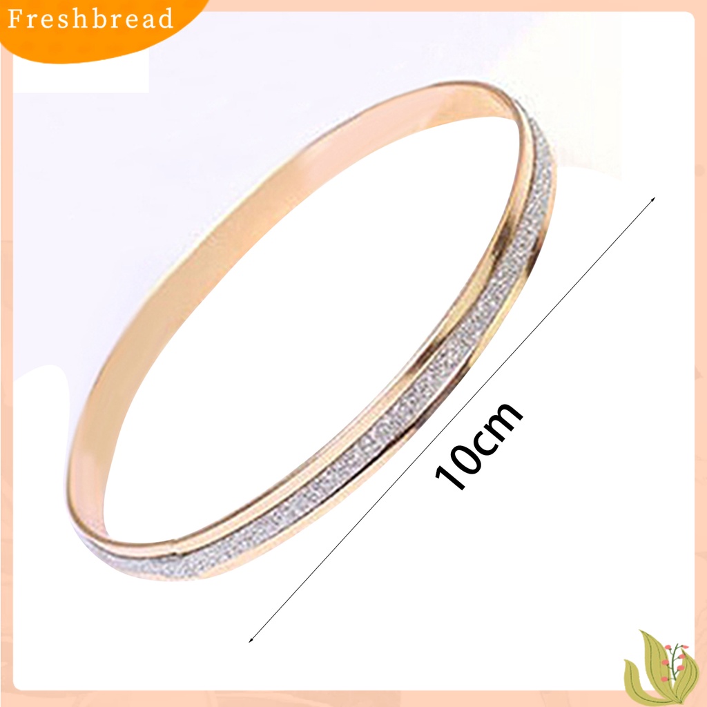 &lt; Freshbread &gt; Bangle Exquisite Fadeless Wanita Sederhana Tengah Frosted Lingkaran Gelang Untuk Pesta Pacaran