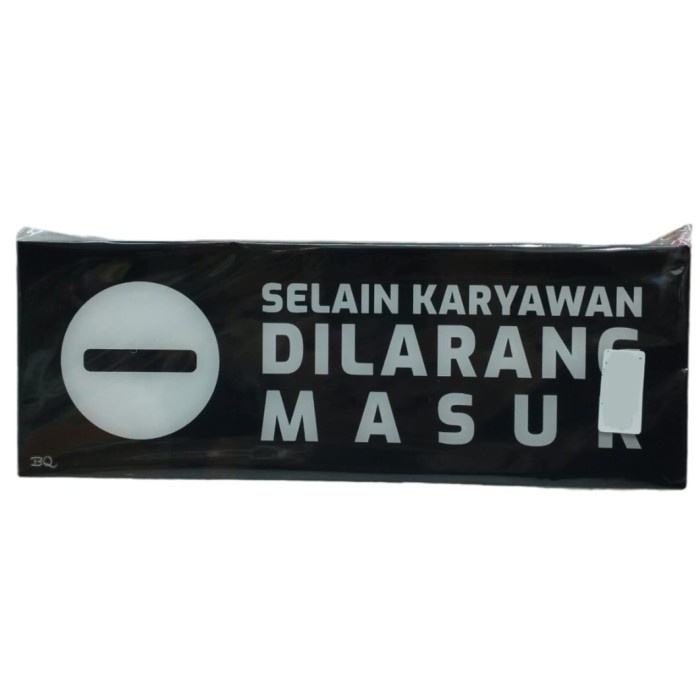 

Acrylic Boyko Tulisan Selain Karyawan Dilarang Masuk Hitam Putih