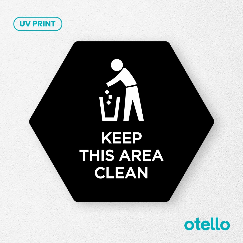 Keep This Area Clean Signage Board Akrilik Tempel Dinding Papan Acrylic Sign Board Signage Tempel Dinding Tulisan Label Tanda Petunjuk Rambu Aklirik UV Print Himbauan