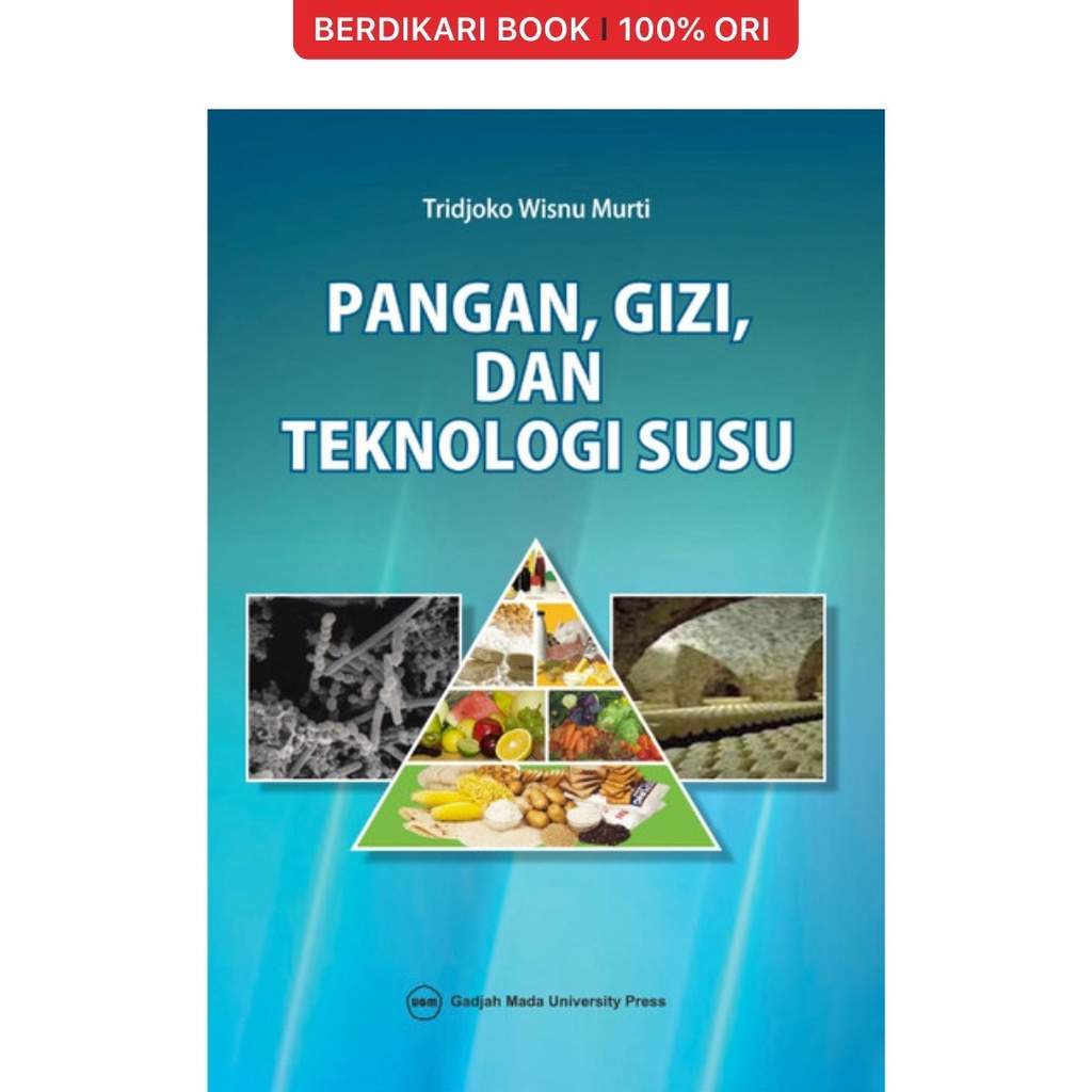 Berdikari - Pangan, Gizi, dan Teknologi Susu - UGM Press