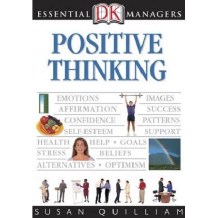 Positive Thinking (DK Essential Managers)