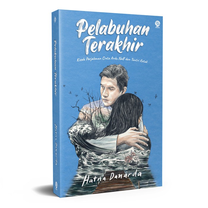 NOVEL : PELABUHAN TERAKHIR - KISAH CINTA ARDA NAFF & TANTRI KOTAK Ori