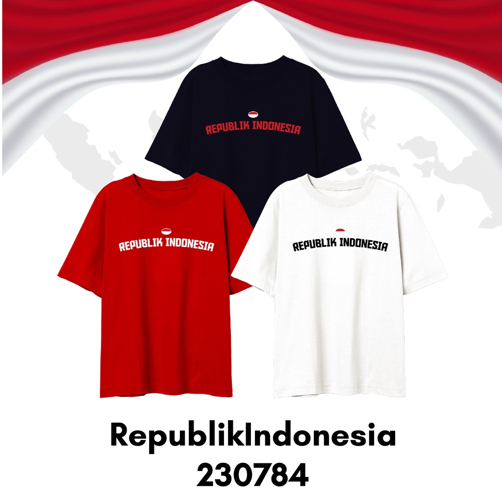 Baju Kaos Kemerdekaan Size Anak Sampai Dewasa Seri Indonesia 78 Tahun Bahan Katun Combed 30s