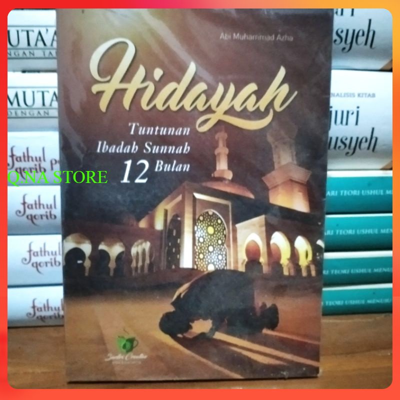 Hidayah tuntunan ibadah sunah 12 bulan