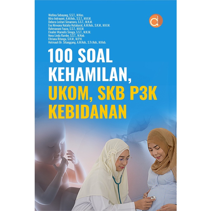 Buku 100 SOAL Kehamilan, UKOM, SKB P3K Kebidanan (FC) - BUKU KESEHATAN