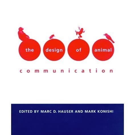 

The Design of Animal Communication (Bradford Books) Marc D. Hause