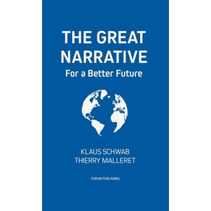 

The Great Narrative, Schwab, Klaus; Malleret, Thierry