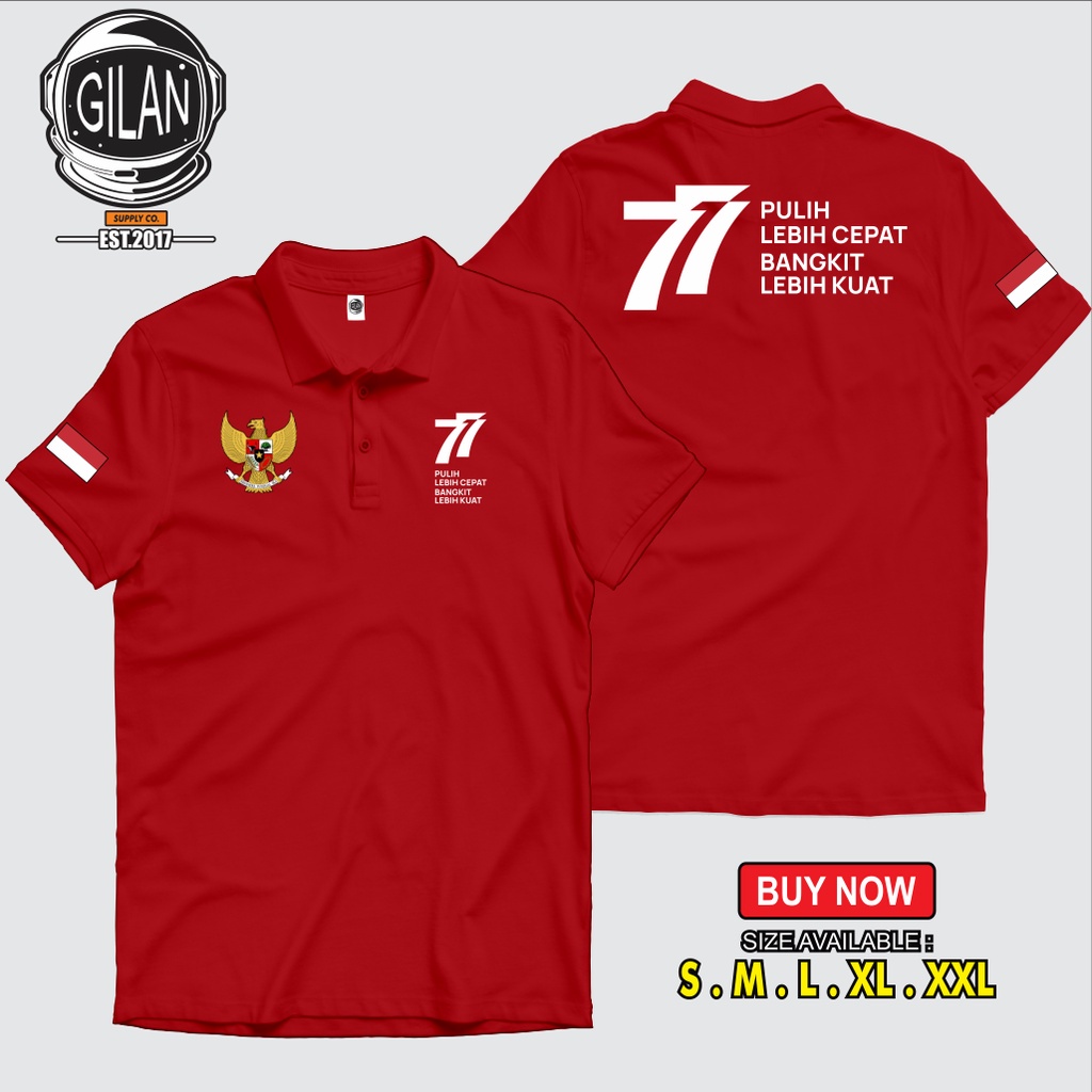Polo Shirt Kaos Kerah 77 tahun INDONESIA PULIH LEBIH CEPAT BANGKIT LEBIH KUAT Kaos Nasionalisme TERM