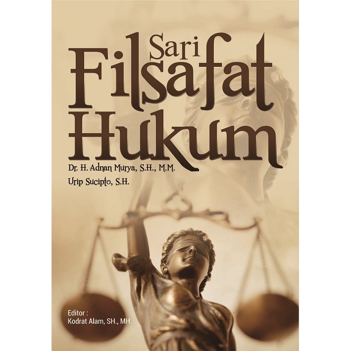 ORI - Sari Filsafat Hukum - Dr. H. Adnan Murya, S.H., M.M., Urip Sucipto, S.H.