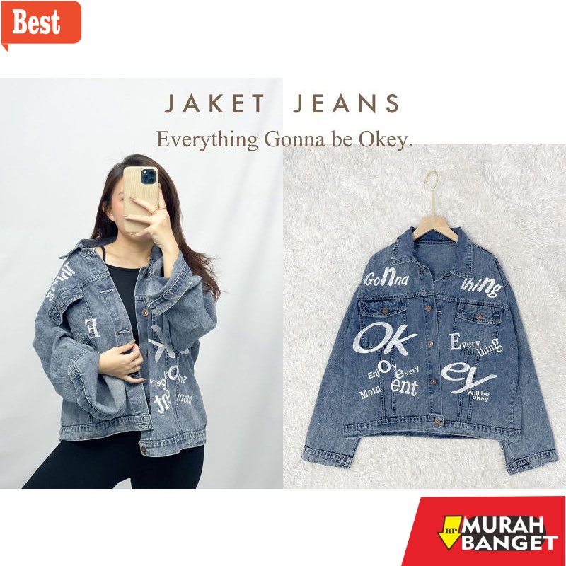 Jaket denim wanita terbaru- Jaket Jeans Everything Gonna Be Okey Jaket Jeans Import Good Quality Wom