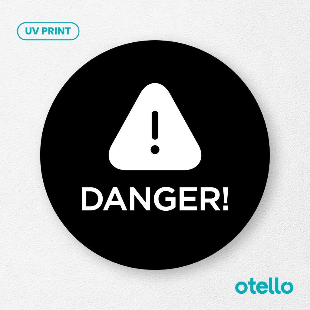 Danger! Signage Board Akrilik Tempel Dinding Papan Acrylic Sign Board Signage Tempel Dinding Tulisan Label Tanda Petunjuk Rambu Aklirik UV Print