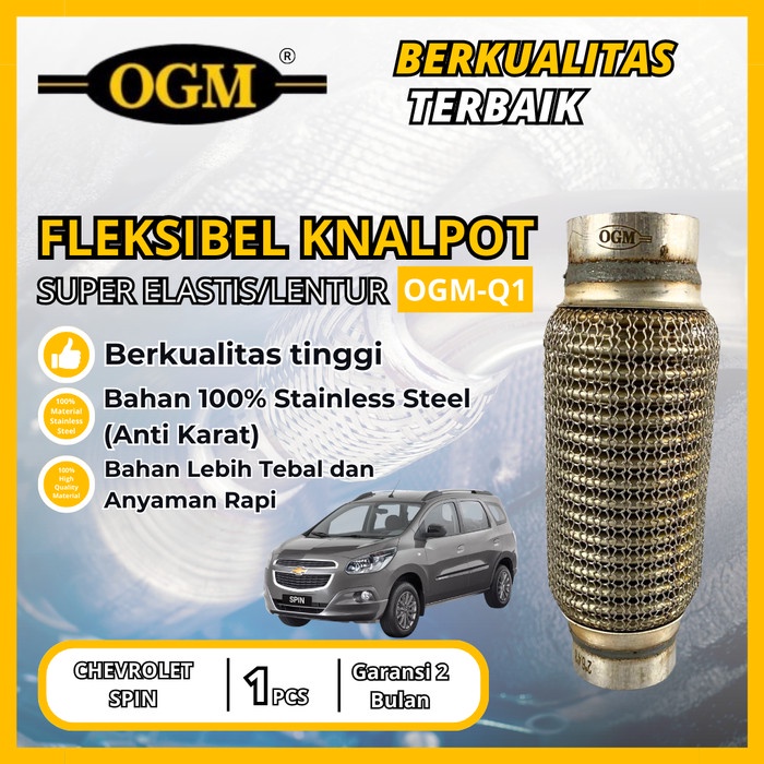 OGM - FLEKSIBEL FLEXIBLE KNALPOT SUPER ELASTIS/LENTUR CHEVROLET SPIN SUPER TEBAL BERKUALITAS TINGGI