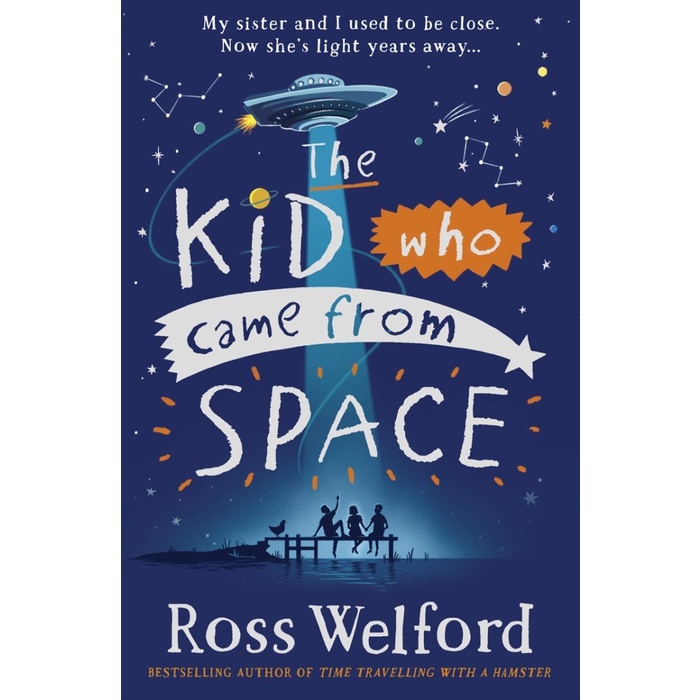 The Kid Who Came From Space by Ross Welford
