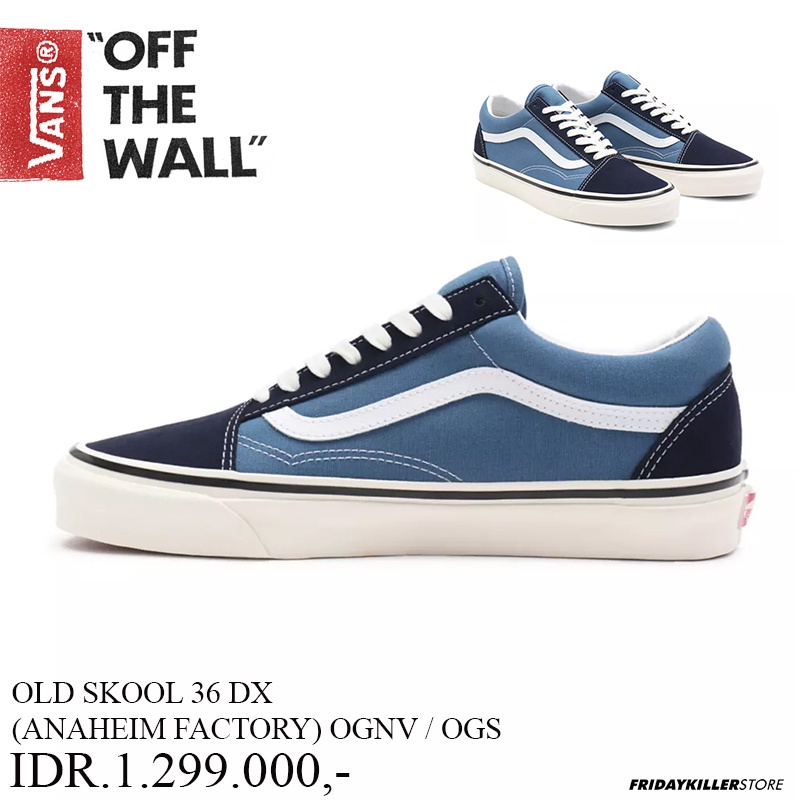 SEPATU VANS OFF THE WALL |  OLD SKOOL 36 DX  ANAHEIM  FACTORY OGNV / OGS