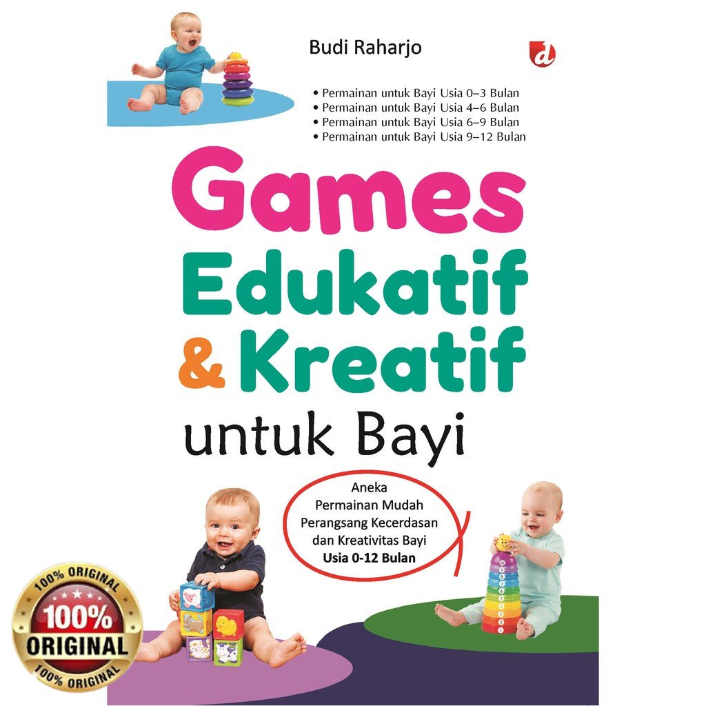 Buku Games Edukatif dan Kreatif untuk Bayi; Aneka Permainan Mudah Perangsang Kecerdasan dan Kreativi