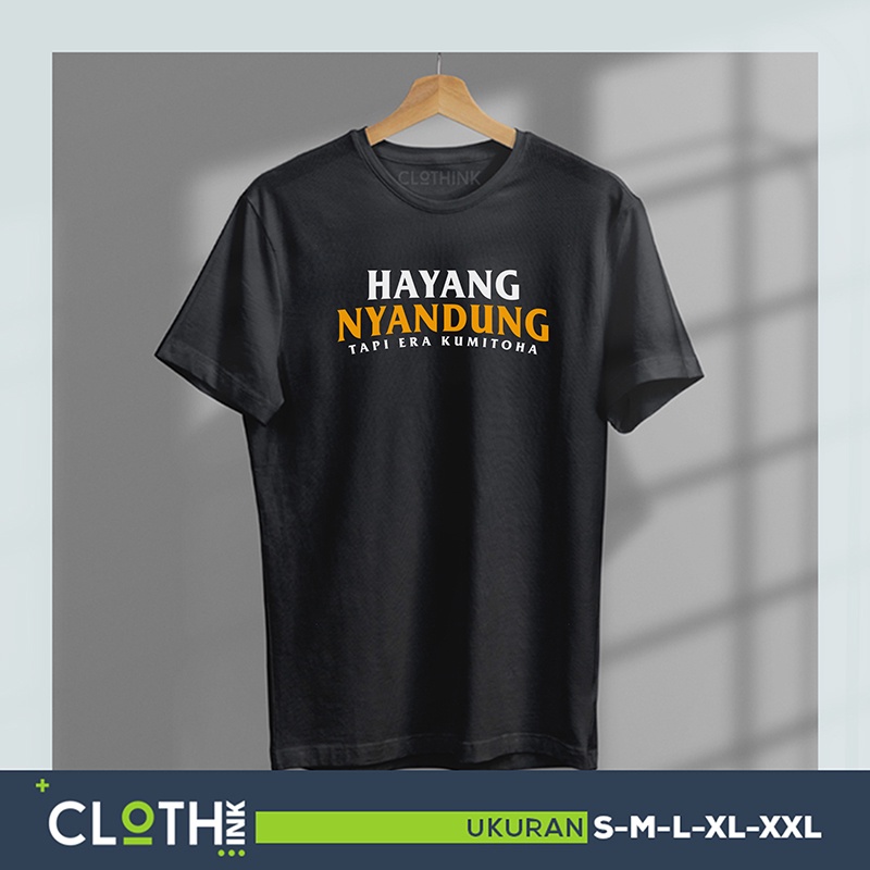 Kaos kata sunda hayang nyandung kaos sunda lucu nyandung