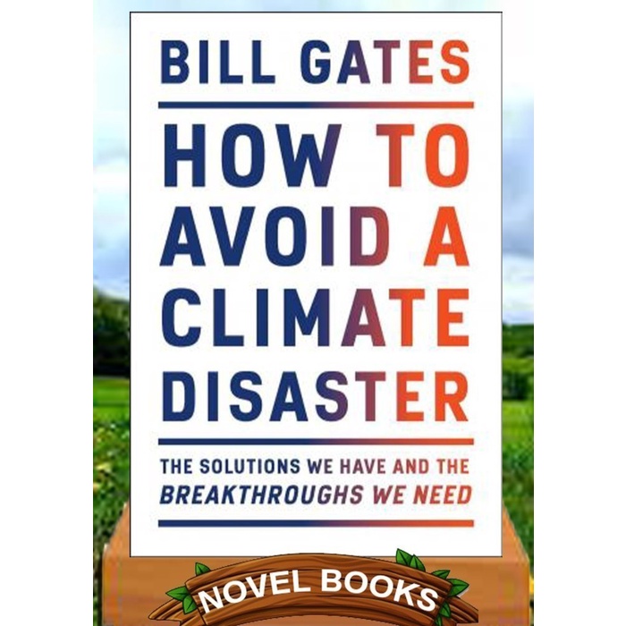 How to Avoid a Climate Disaster - Bill Gates