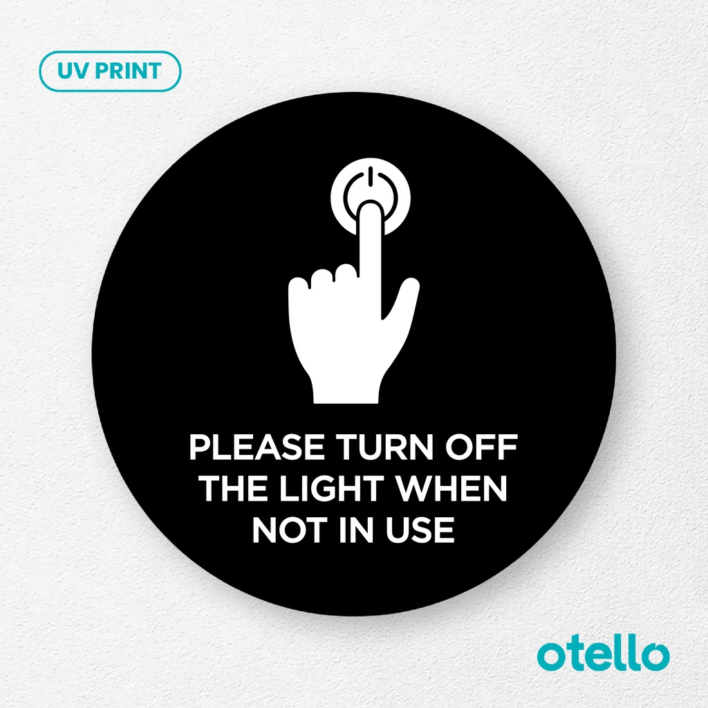 Please Turn Off The Light When Not In Use Signage Board Akrilik Tempel Dinding Papan Acrylic Sign Board Signage Tempel Dinding Tulisan Label Tanda Petunjuk Rambu Aklirik UV Print