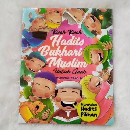 Kisah-kisah Hadist Bukhari Muslim Untuk Anak - Alkautsar Kids