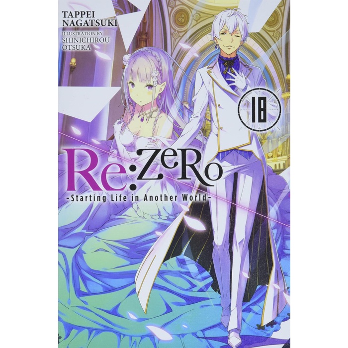Re:ZERO Starting Life in Another World Light Novel Volume 18
