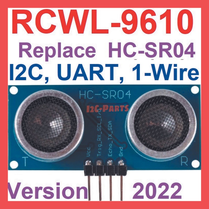 RCWL-9610 Ultrasonic Sensor HC-SR04 Ver 2022 support I2C UART 1-Wire