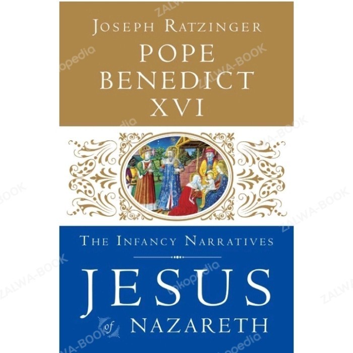 Jesus of Nazareth: The Infancy Narratives