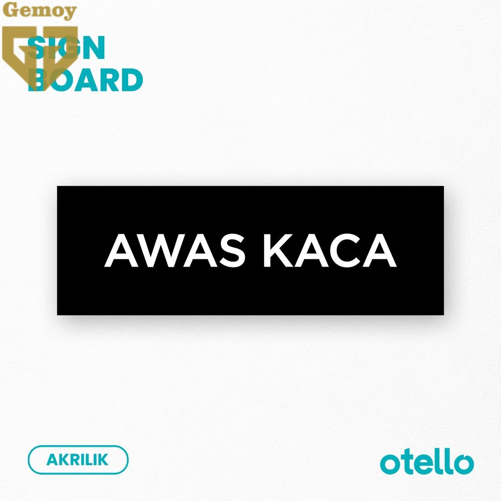 Awas Kaca Sign Board Label Tempel Akrilik Print Papan Nama Ruangan Rambu Peringatan Pengingat Sticker Dinding