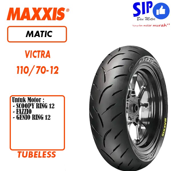 Ban motor matic Maxxis Victra 110 70 12 Ban Scoopy Fazzio TUBELESS